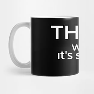 Think while it's still legal Mug